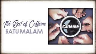 Caffeine - Satu Malam