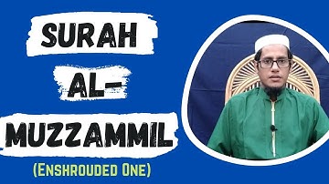 Surat Al-Muzzammil (Enshrouded One) | Surah Al-Muzzammil | سورة المزمل | Abu Jafar Md Saleh