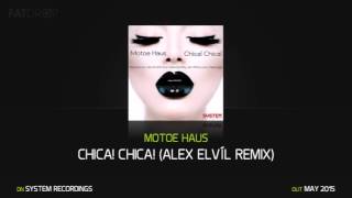 Motoe Haus 'Chica! Chica!' (Alex ElVíl Remix)