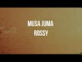 Musa Juma -Rossy