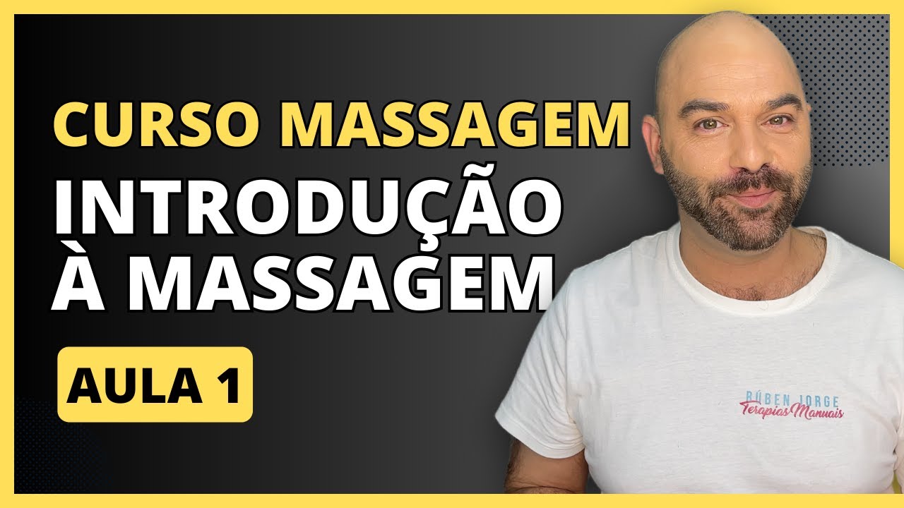 Introdução à Massagem de Relaxamento Aula 1 | Curso de Massagem de Relaxamento