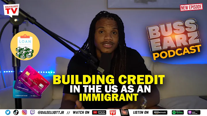 Building Credit in the US as an Immigrant || The B...