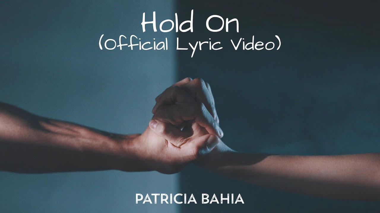 Patricia Bahia - Hold On (Award-Winning Official Lyric Video)