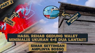 Sharing Hasil Rehab Gedung Walet Minimalis!!