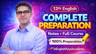 12th English | Complete Preparation | Notes | @EnglishKeysAcademy