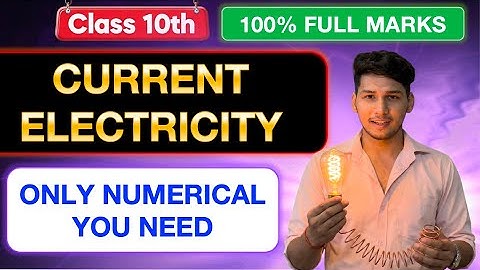 Current Electricity Class 10: ALL Numerical Problems for 100% FULL MARKS (NCERT)| ICSE