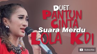 Lola KDI Duet Pantun Cinta - Suaranya Merdu - Agass Music - Mister Mediagraph