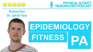 Dr Jakob Tarp - Pa Fitness Epidemiology