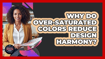 Why Do Over-Saturated Colors Reduce Design Harmony?