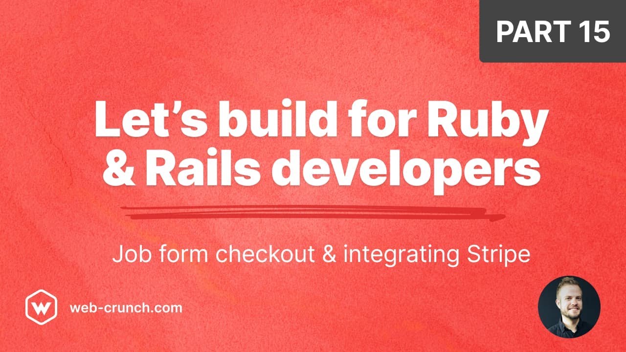 Let's Build for Ruby and Rails Developers - Job Checkout form and Integrating Stripe