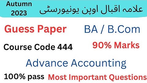444 Advance Accounting Guess paper 2023 | BA code 444 important Question for Exams Aiou