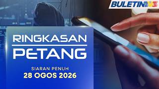 Tragedi 4 Beranak Maut: Disyaki Berpunca Love Scam, Hutan RM260,000 | Ringkasan Petang, 28 Ogos 2026