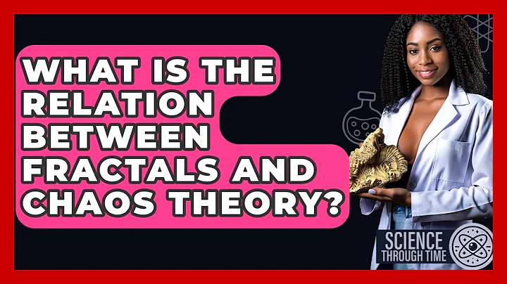What Is The Relation Between Fractals And Chaos Theory? - Science Through Time
