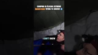 Camping in Alaska extreme snowstorm trying to survive 🥶 #outdoorboys #camping