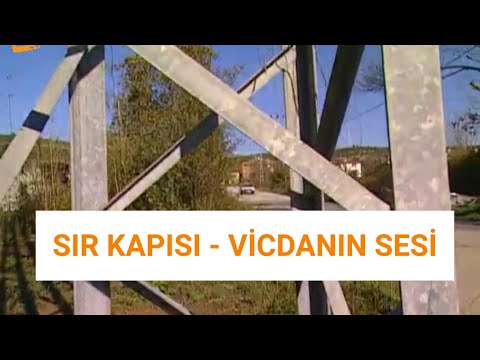 SIR KAPISI - VİCDANIN SESİ