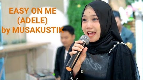 EASY ON ME (ADELE) by MUSAKUSTIK