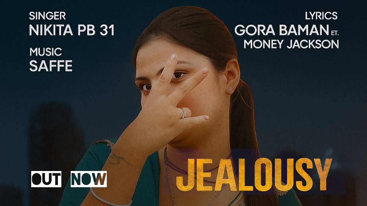 Jealousy (Official Video) Nikita PB 31 | Saffe | Latest Punjabi New Song 2025