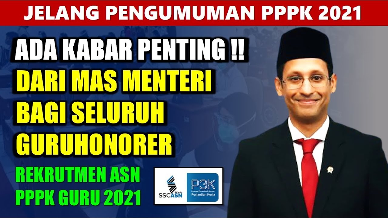 BARU, ADA INFO PENTING LANSUNG DARI MAS MENTERI UNTUK GURU HONORER ASN PPPK GURU 2021