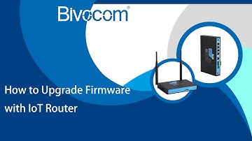 How to Upgrade Firmware with IoT Router