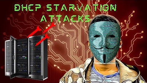 DHCP Starvation attack, CCNA 200-301 Security Fundamentals.