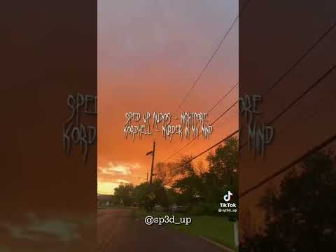 Sped Up Kordhell Murder In My Mind