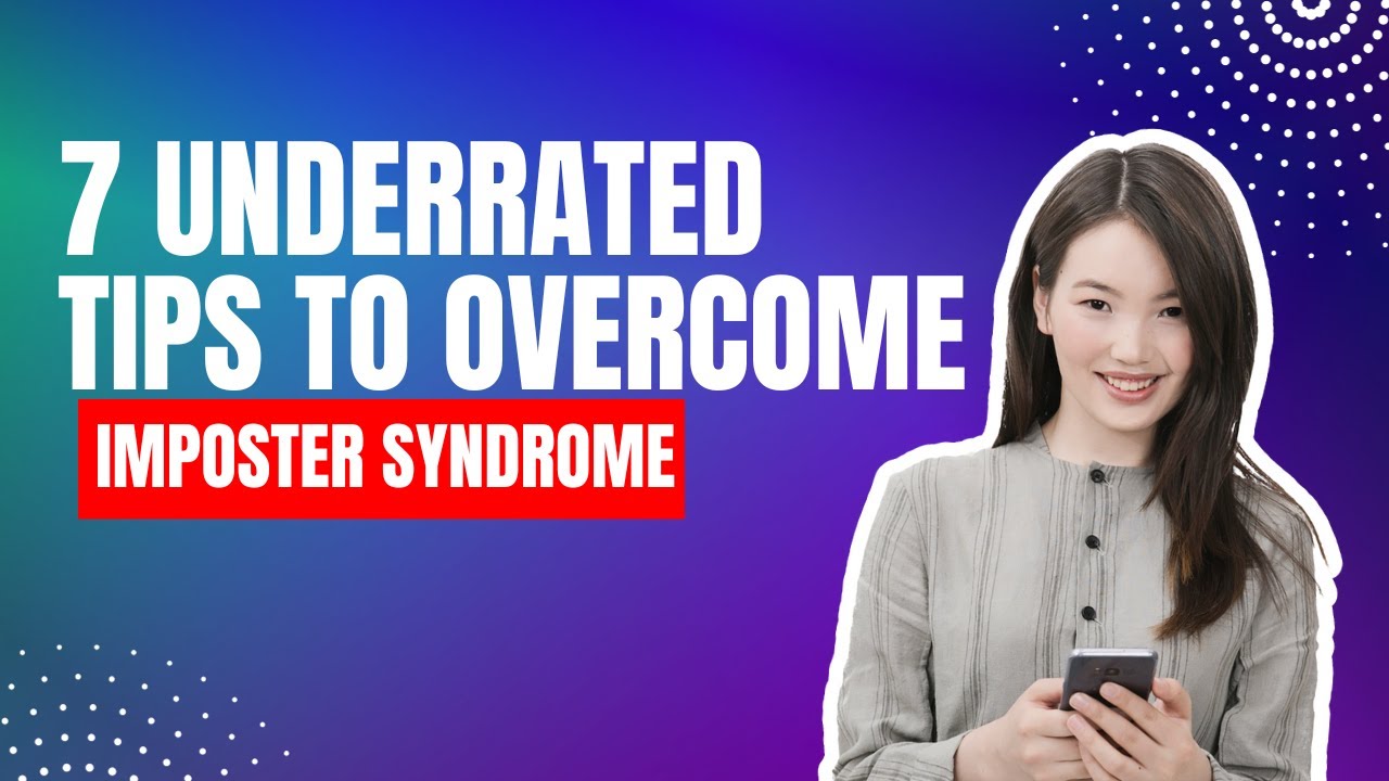 7 Underrated Tips to Overcome Imposter Syndrome (Feel More Confident ...