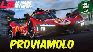 Le Mans Ultimate - PROVIAMO IL GIOCO UFFICIALE DEL WEC