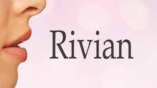 How to Pronounce Rivian