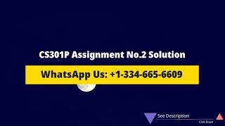 CS301P Assignment No. 2 Solution Spring 2023
