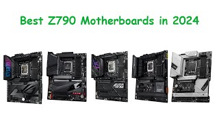 Best Z790 Motherboards in 2024