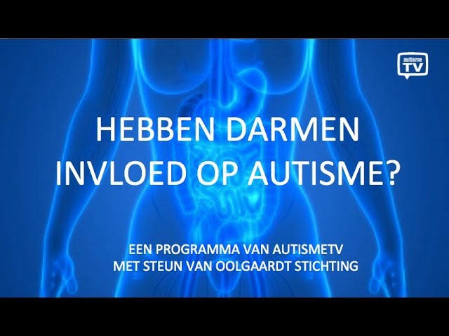 Hebben Darmen Invloed Op Autisme? - Youtube