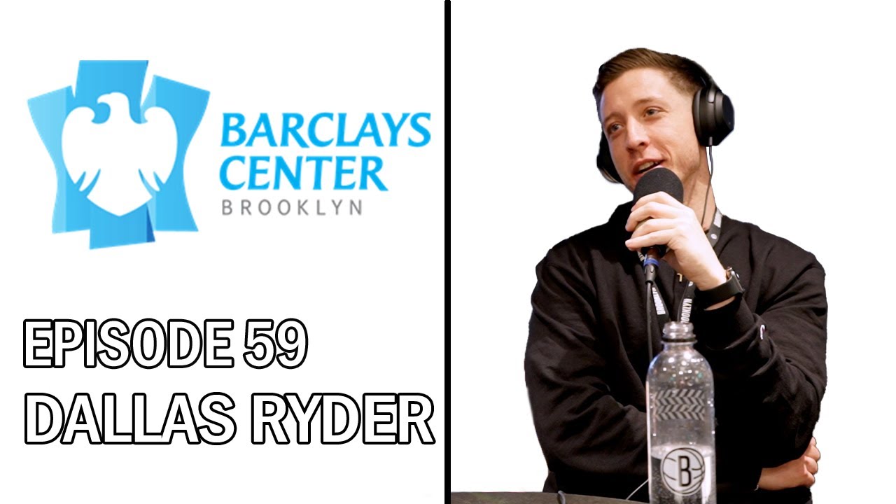 Episode 59 Dallas Ryder Manager, Ticket Sales + Service, Brooklyn