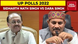 U.P Minister Siddharth Nath Singh Vs Ex-BJP MLA Dara Singh Chauhan | U.P Election 2022