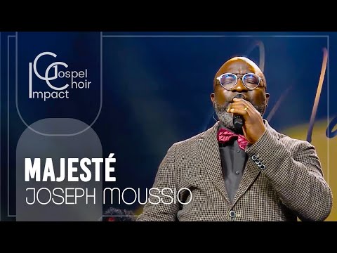 Majesté / Joseph Moussio & Impact Gospel Choir