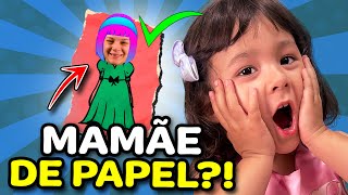 ME ASSUSTEI !! MAMÃE VIROU BONEQUINHA  DE PAPEL !! AJUDE