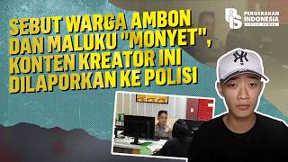 Content Creator Reported to Police After Calling Ambon and Maluku Residents 'Monkeys'
