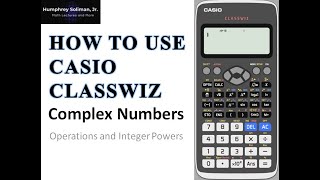 4 of 4 How to Use Casio Classwiz in Complex Numbers. Operations and Integer Powers.