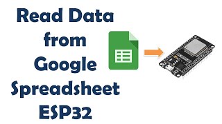 Read Google Spread Sheet Data from ESP32