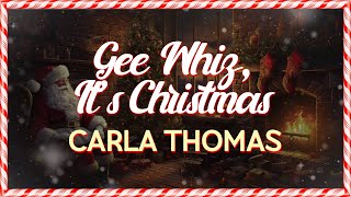 Carla Thomas - Gee Whiz, It&#39;s Christmas (Lyrics)