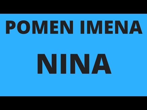 Pomen imena NINA - Razlaga imena Nina