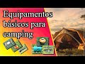 Equipamentos básicos para camping! (Iniciantes)