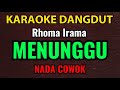 MENUNGGU - KARAOKE DANGDUT ORIGINAL - RHOMA IRAMA // NADA COWOK