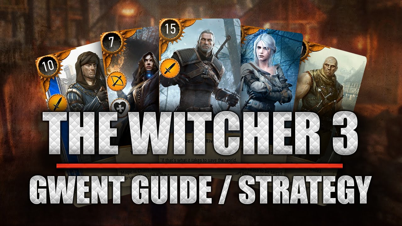 The Witcher 3 Gameplay Gwent Gwint Guide Strategy Deutsch Highscore Heroes Youtube