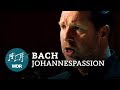 J.S. Bach - Johannespassion BWV 245 | WDR Rundfunkchor | WDR Sinfonieorchester