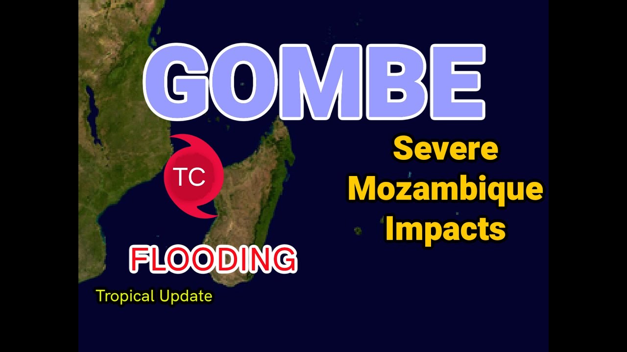 Cyclone Gombe to Bring Devastating Impacts to Mozambique!