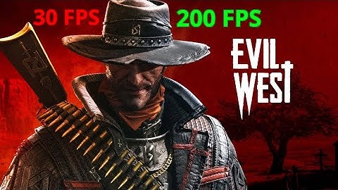 Evil West - Performance Test