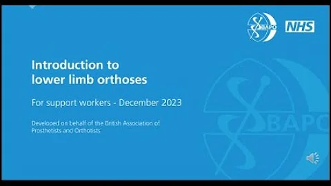 BAPO Introduction to lower limb orthoses for support workers