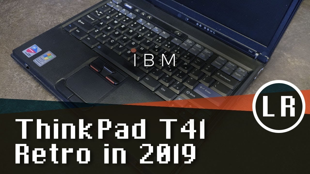 IBM ThinkPad T41  le rtro en 2019