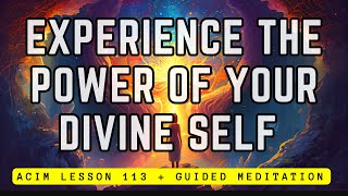 Meditation on the Path to Spiritual Enlightenment and Oneness // ACIM Lesson 113