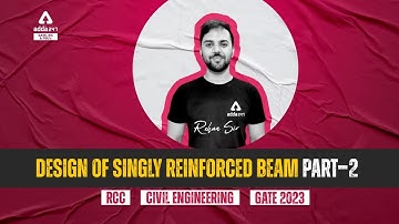 Design of Singly Reinforced beam part 2| RCC | Civil Engineering | Gate 2023 | Rehan Sir.